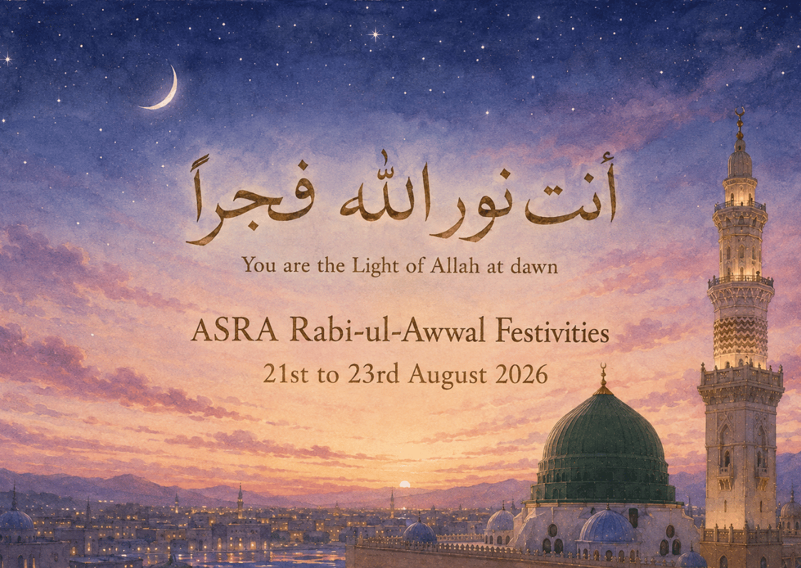 ASRA Rabi-ul-Awwal Festivities, 21st to 23rd August 2026 — You are the Light of Allah at dawn